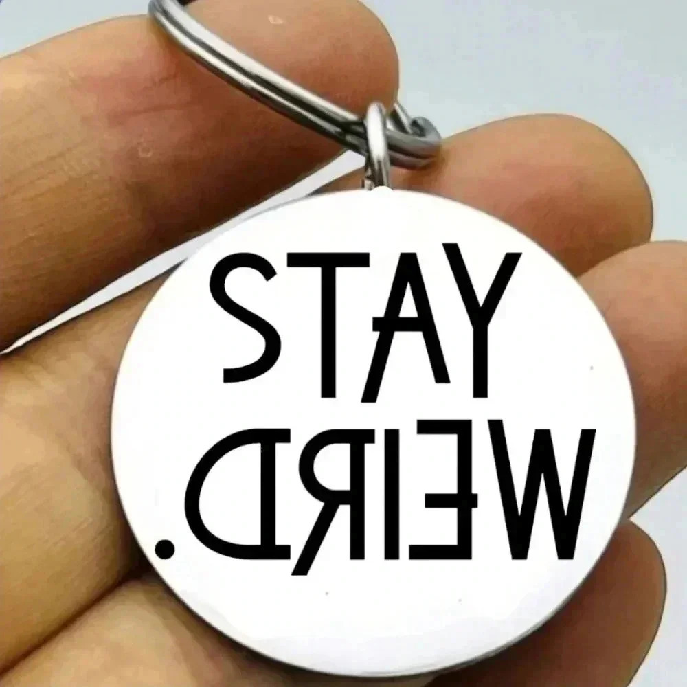 Stay weird hot funny words Keychain